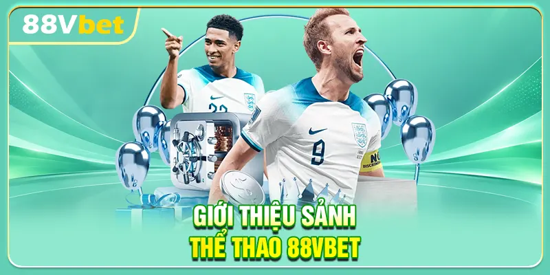 Giới thiệu sảnh thể thao 88VBET